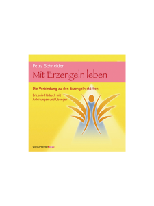 Mit Erzengeln leben Hörbuch